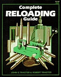 Complete Reloading Guide (Paperback)