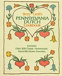 Betty Groffs Pennsylvania Dutch Cookbook (Hardcover)