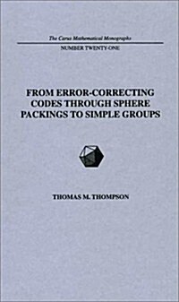 From Error Correcting Codes Through Sphere Packings to Simple Groups (Carus Mathematical Monographs) (Hardcover)