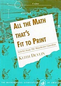 All the Math Thats Fit to Print: Articles from the Guardian (Paperback)