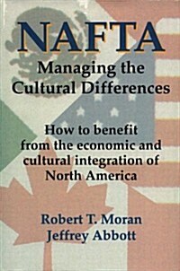 NAFTA: Managing the Cultural Differences (Paperback, 0)