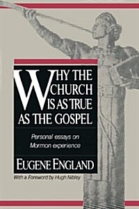 Why the Church Is As True As the Gospel (Hardcover)