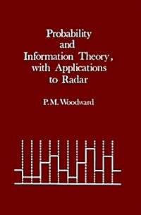 Probability and Information Theory, with Applications to Radar (Hardcover)
