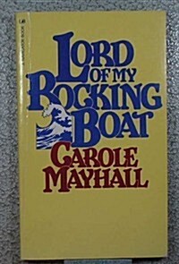 Lord of My Rocking Boat (A Navigator Book) (Paperback)