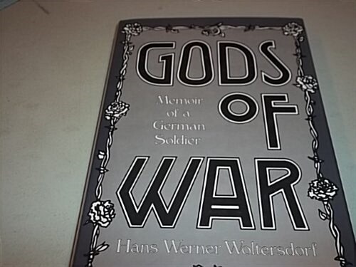 The Gods of War: Memoir of a German Soldier (Hardcover, Reprint)