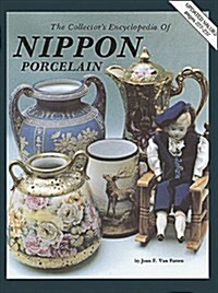 Collectors Encyclopedia of Nippon Porcelain (Hardcover)