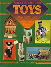 Antique & Collectible Toys 1870-1950 (Hardcover)