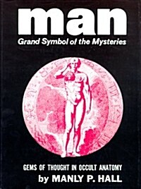 Man, the Grand Symbol of the Mysteries (Hardcover)