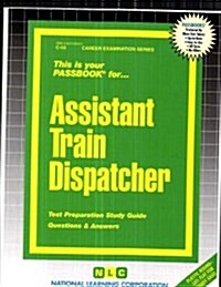 Assistant Train Dispatcher (Paperback)