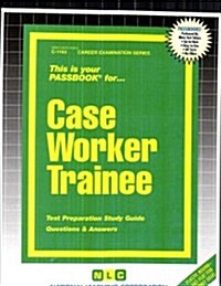 Caseworker Trainee: Passbooks Study Guide (Spiral)
