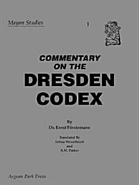 Commentary on the Dresden Codex (Paperback, Reprint)