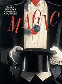 Mark Wilsons Complete Course in Magic (Hardcover, Fifth or Later Edition)