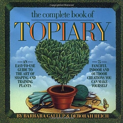 [중고] The Complete Book of Topiary (Paperback, New edition)