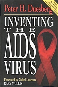 Inventing the AIDS Virus (Hardcover, First Edition)