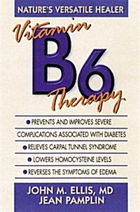 Vitamin B6 Therapy: Natures Versatile Healer (Paperback)