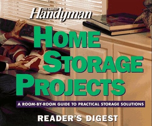 The Family Handyman: Home Storage Projects (Hardcover)