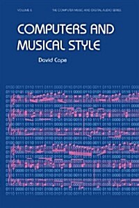 Computers and Musical Style (Computer Music and Digital Audio Series) (Hardcover)