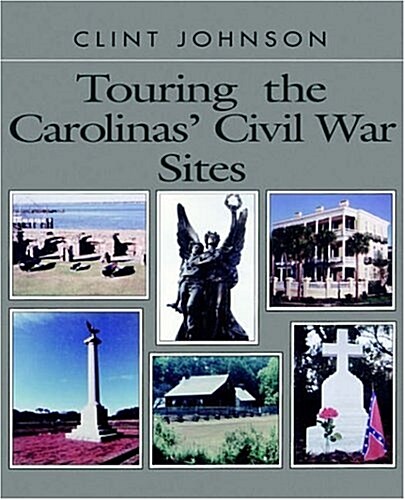 Touring the Carolinas Civil War Sites (Paperback)