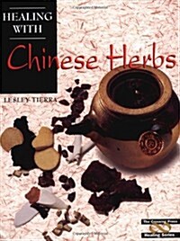 Healing With Chinese Herbs (Paperback)