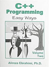 C++ Programming: Easy Ways, Volume Two (Perfect Paperback, 1st)