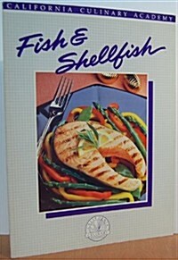 Fish & Shellfish (California Culinary Academy) (Paperback)