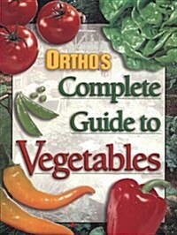 Orthos Complete Guide to Vegetables (Paperback)