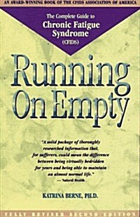 Running on Empty: The Complete Guide to Chronic Fatigue Syndrome (Cfids) (Paperback, 2 Revised)