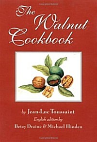 The Walnut Cookbook (Paperback, 1St Edition)