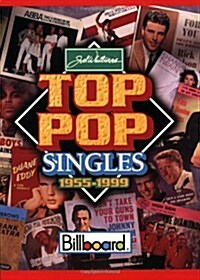 Top Pop Singles 1955-1999 (Paperback, First Edition)