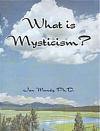 What is Mysticism? (Paperback, 1st Edition)