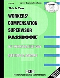 Workers Compensation Supervisor: Passbooks Study Guide (Spiral)
