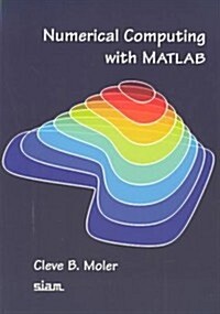 Numerical Computing With MATLAB (Paperback)