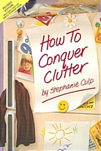 How to Conquer Clutter (Paperback)