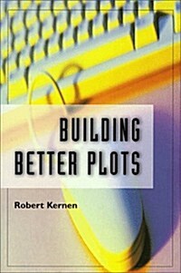 Building Better Plots (Hardcover, 1st)