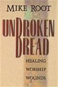 Unbroken Bread (Paperback)