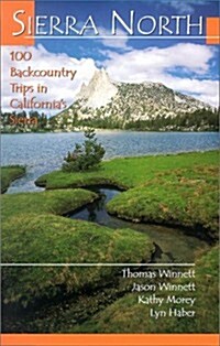 Sierra North: 100 Backcountry Trips In Californias Sierra (Paperback, 8th)