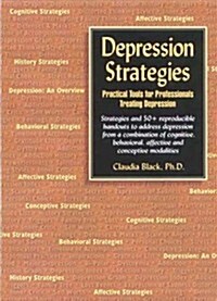 Depression Strategies: Practical Tools for Professionals Treating Depression (Spiral, 1st)
