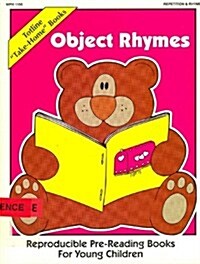 Totline Object Rhymes ~ Reproducible Pre-Reading Books for Young Children (Take Home Books) (Paperback, WPH 1104 (Repetition & Rhyme))