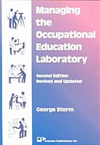 Managing the Occupational Education Laboratory (Paperback, 2nd, Revised, Updated)