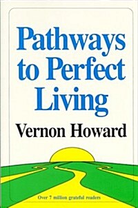 Pathways to Perfect Living (Paperback)