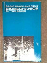 Basic Track and Field Biomechanics (Paperback, First Edition)