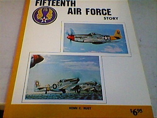Fifteenth Air Force Story in World War II (Paperback)