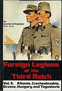 Foreign Legions of the Third Reich Vol. 3 (Hardcover)