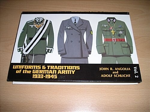 Uniforms and Traditions of the German Army 1933-1945, Vol. 2 (Hardcover, 2nd)