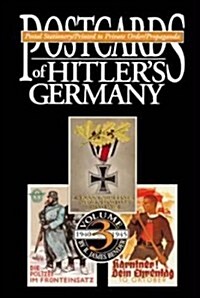 Postcards of Hitlers Germany, 1940-1945: Postal Stationery, Printed to Private Order, Propaganda, Vol. 3 (Hardcover)