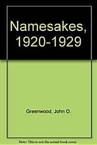 Namesakes, 1920-1929 (Hardcover)