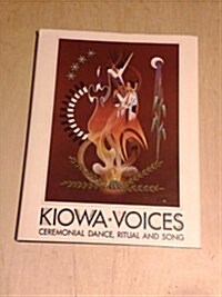 Kiowa Voices, Volume I: Ceremonial Dance, Ritual and Song (Hardcover)