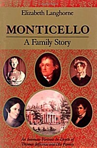 Monticello: A Family Story (Hardcover, 1st)