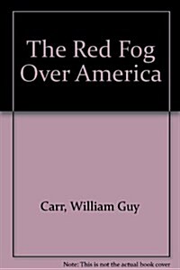 The Red Fog Over America (Paperback)