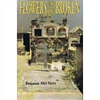 Flowers for the Broken (Paperback)